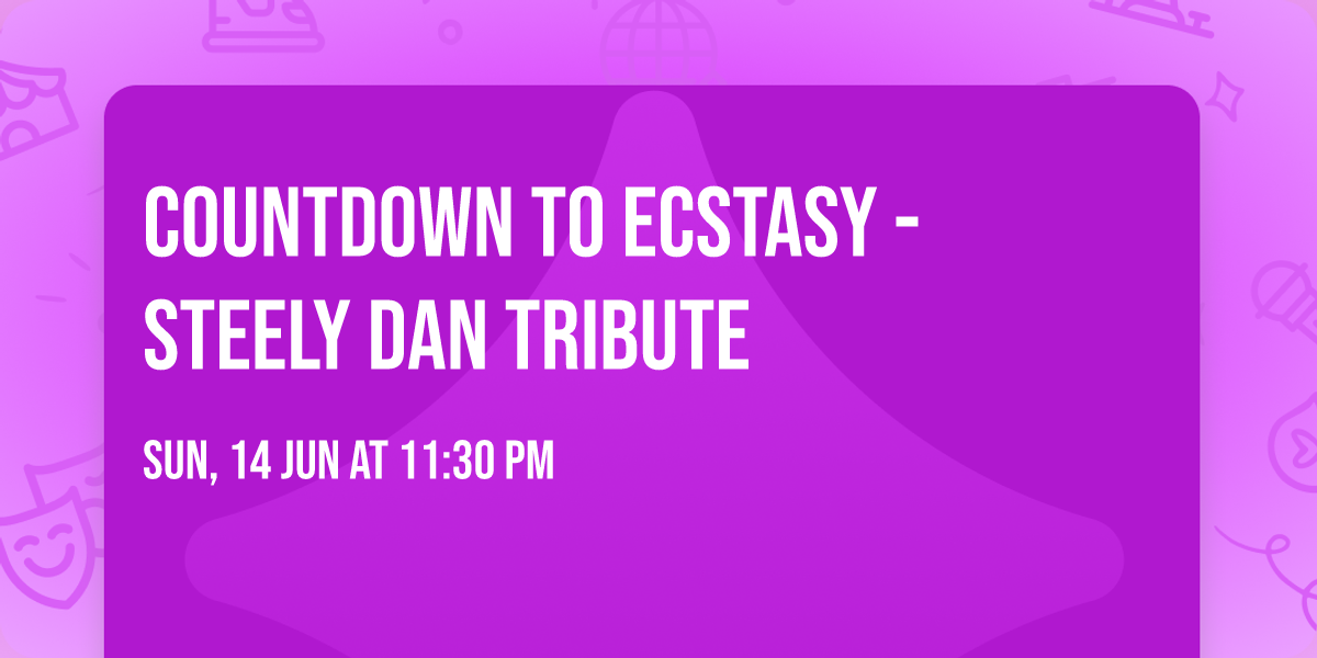 Countdown to Ecstasy - Steely Dan Tribute