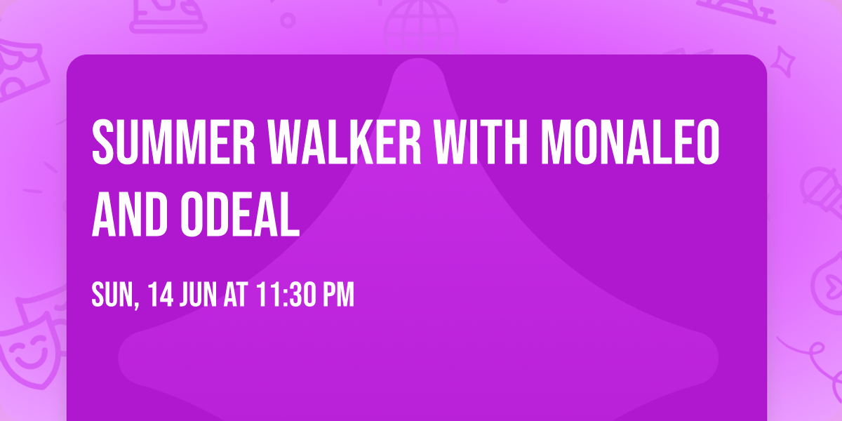 Summer Walker with Monaleo and Odeal