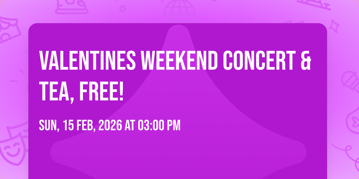 Valentines weekend concert & tea, FREE!, Trinity Episcopal Church ...