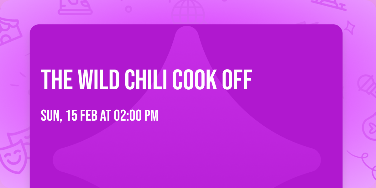 The Wild Chili Cook Off 