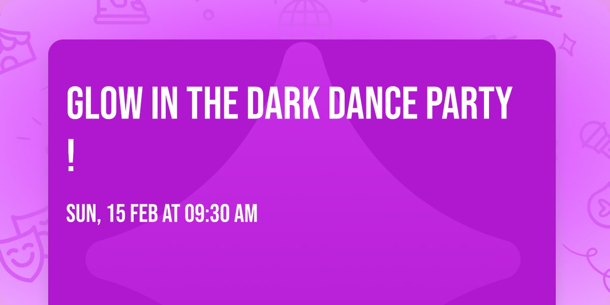 Glow in the Dark Dance Party! 
