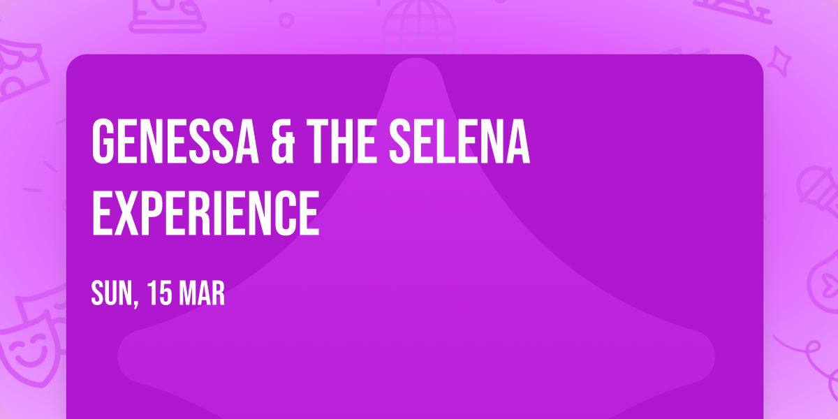 Genessa & The Selena Experience