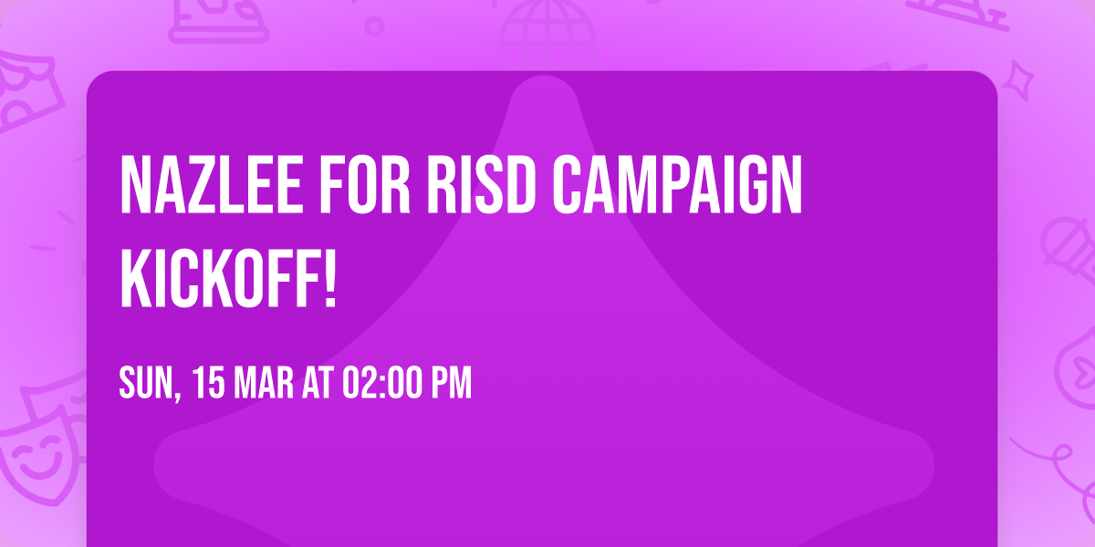 Nazlee for RISD Campaign Kickoff!