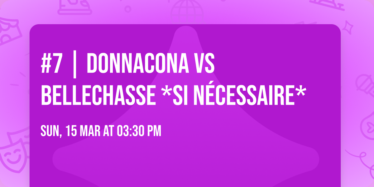 #7 | DONNACONA VS BELLECHASSE  *SI N\u00c9CESSAIRE*
