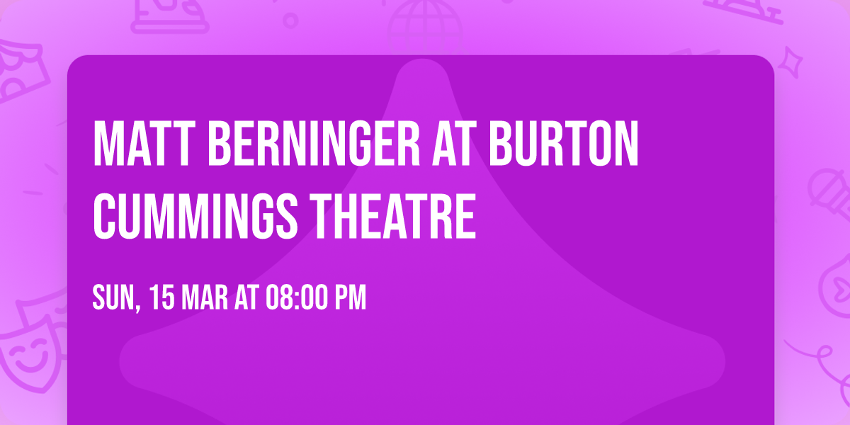 Matt Berninger at Burton Cummings Theatre