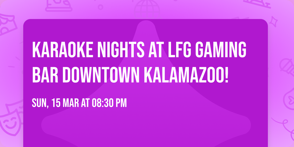 Karaoke Nights At LFG Gaming Bar Downtown Kalamazoo!