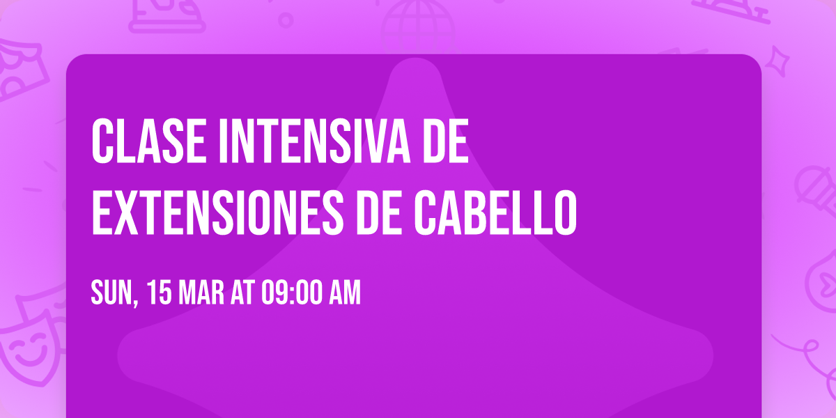 Clase Intensiva De Extensiones De Cabello 