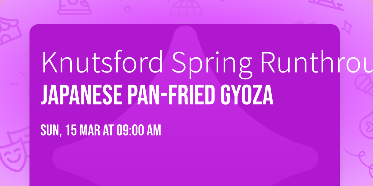 Knutsford Spring Runthrough\uff5cJapanese Pan-Fried Gyoza