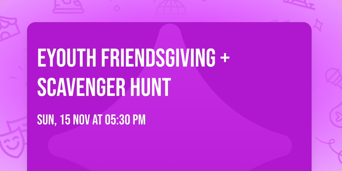 eYouth Friendsgiving + Scavenger Hunt