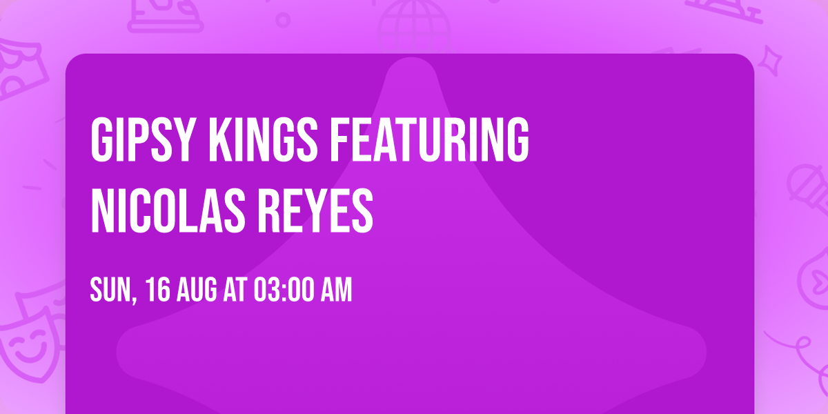Gipsy Kings featuring Nicolas Reyes