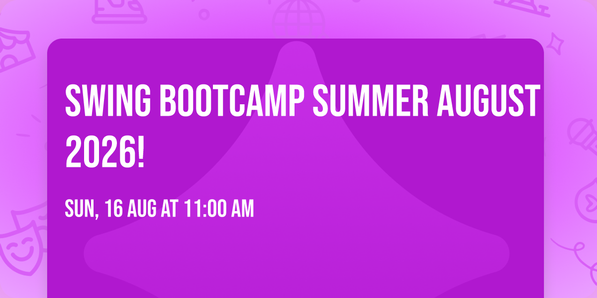 Swing Bootcamp Summer August 2026!