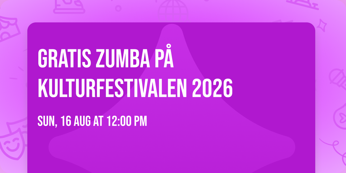 \u2b50 Gratis Zumba p\u00e5 Kulturfestivalen 2026 \u2b50