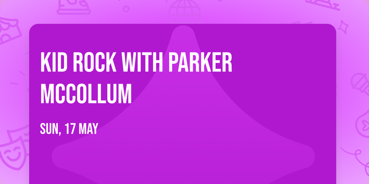 Kid Rock with Parker McCollum