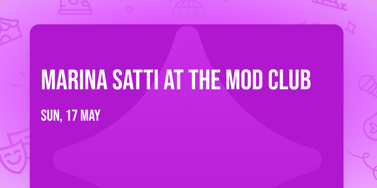 Marina Satti at The Mod Club