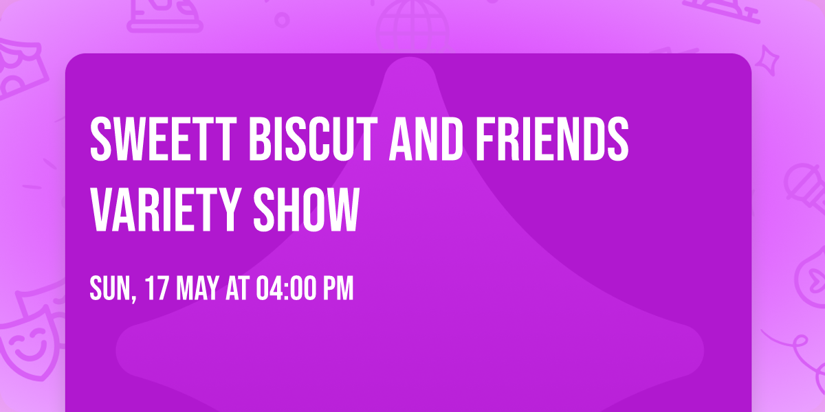 Sweett Biscut and Friends Variety Show