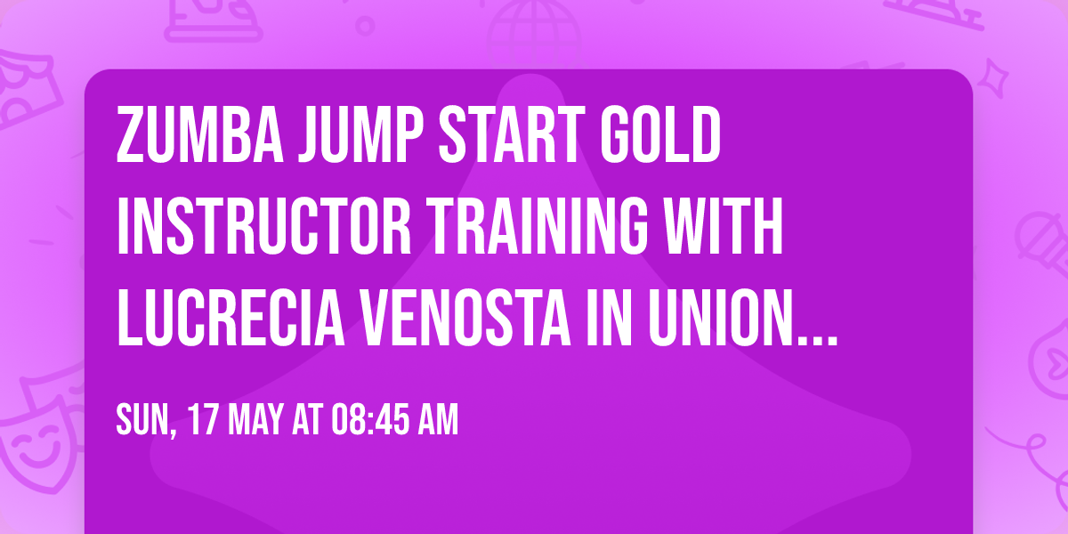 Zumba Jump Start Gold Instructor Training with Lucrecia Venosta in Union City, NJ, US