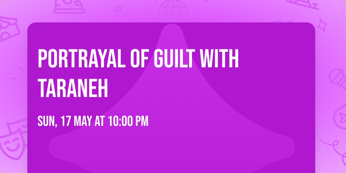 Portrayal of Guilt with Taraneh