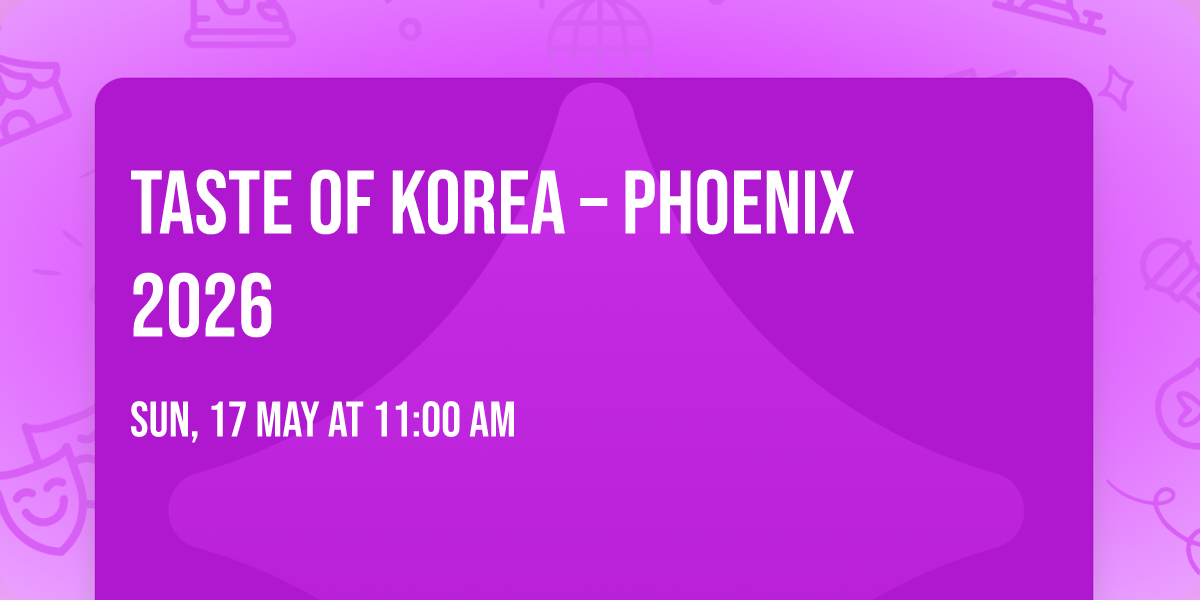Taste of Korea \u2013 Phoenix 2026