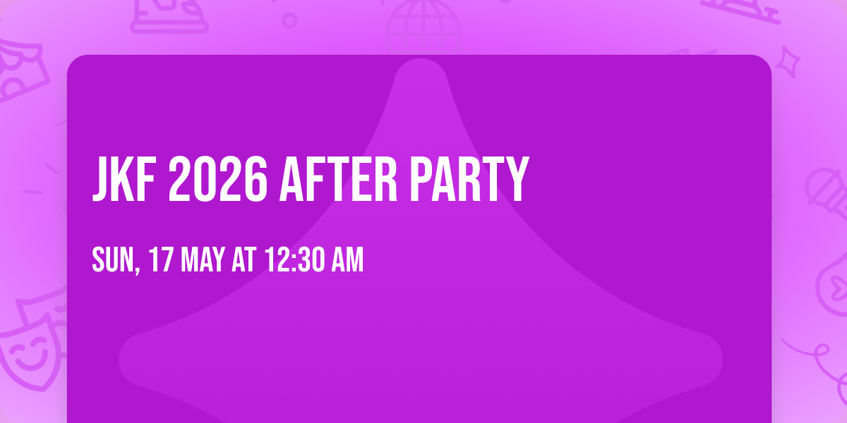 JKF 2026 After Party