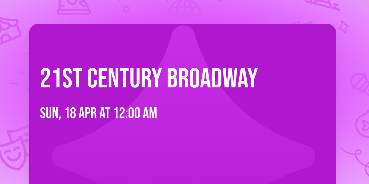 21st Century Broadway