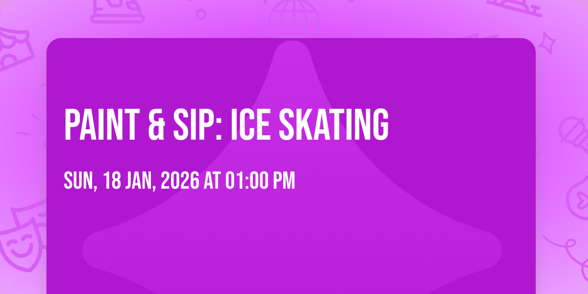 Paint & Sip: Ice Skating