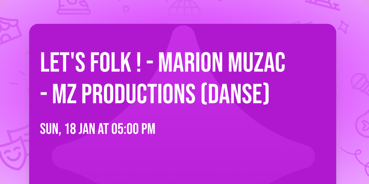 LET'S FOLK ! - Marion Muzac - Mz Productions (Danse)