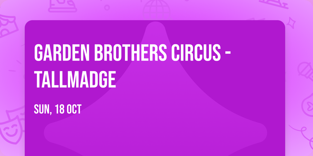 Garden Brothers Circus - Tallmadge