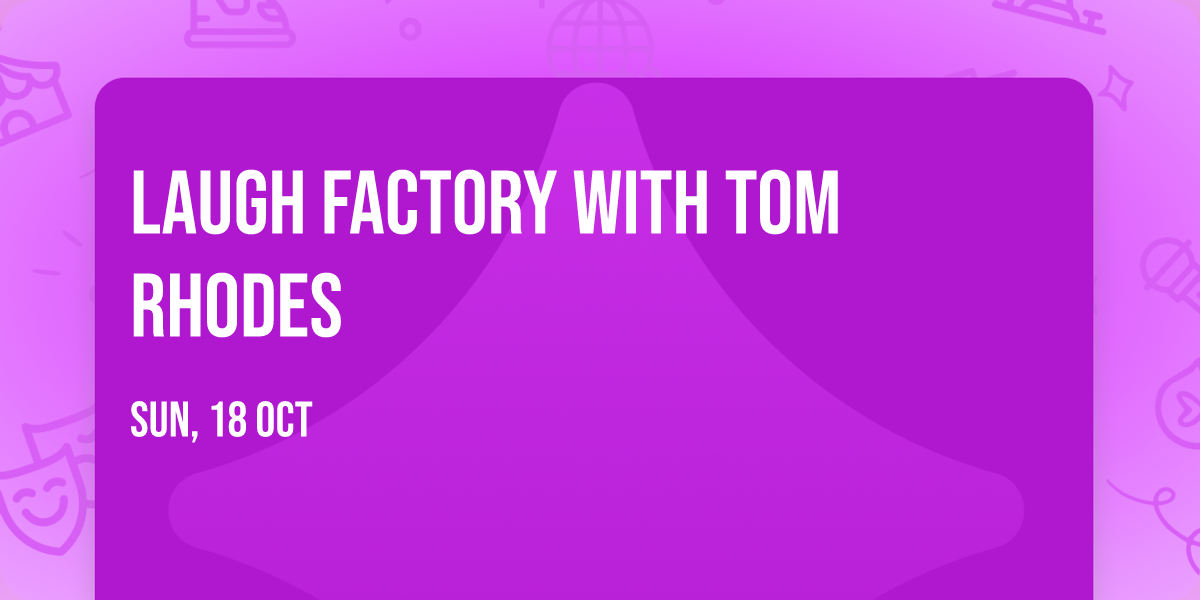 Laugh Factory with Tom Rhodes