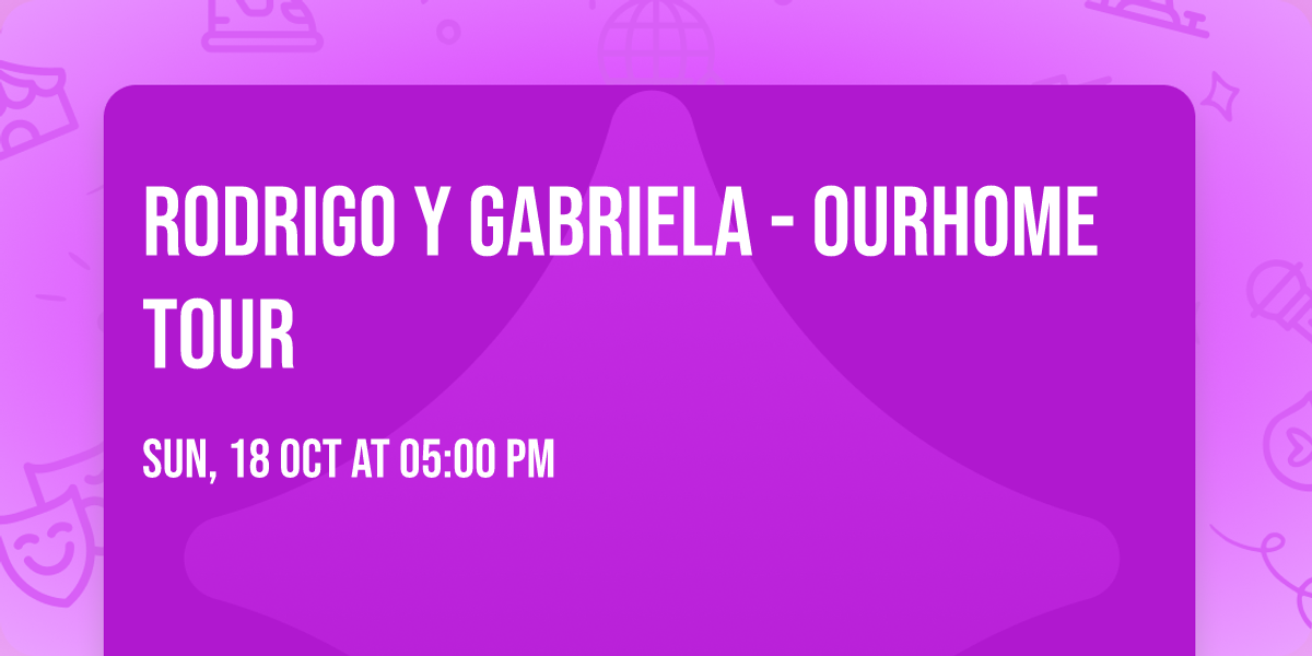 Rodrigo y Gabriela - OurHome Tour
