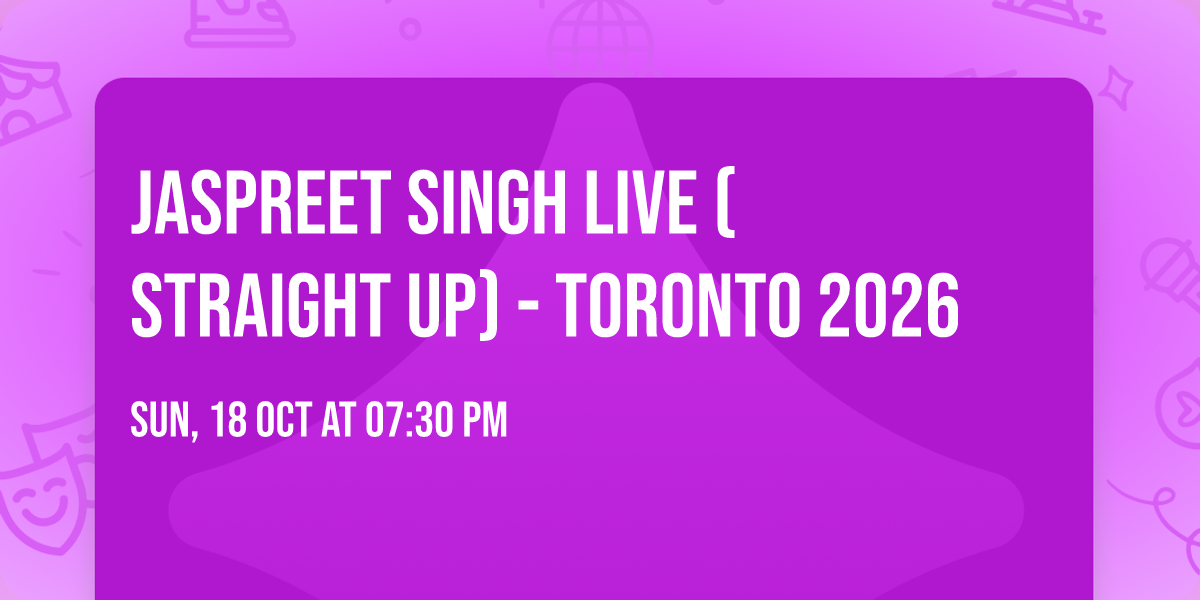 Jaspreet Singh Live (Straight Up) - Toronto 2026