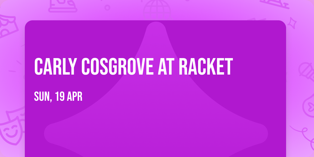 Carly Cosgrove at Racket
