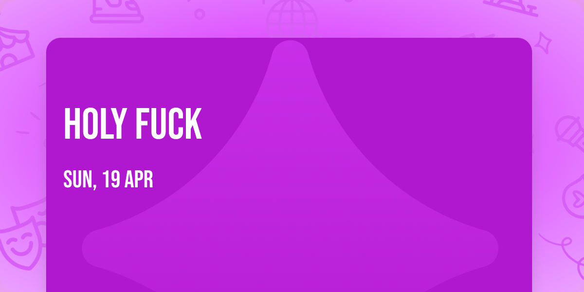 Holy Fuck