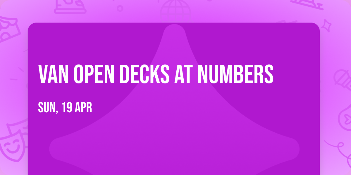 VAN OPEN DECKS at Numbers
