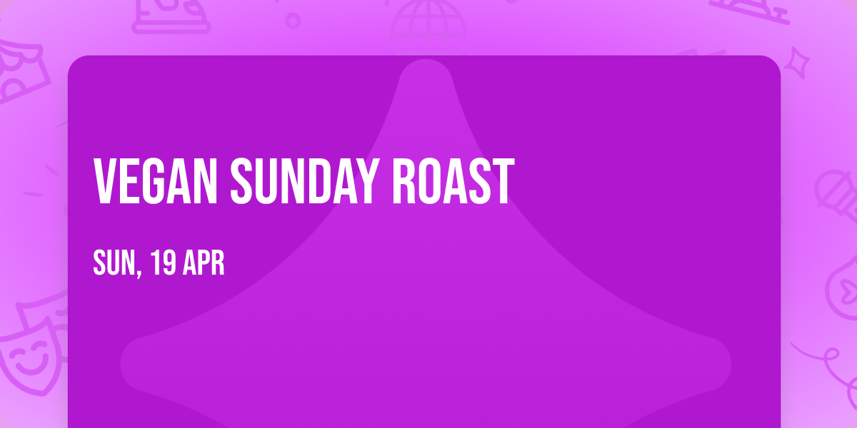 VEGAN SUNDAY ROAST