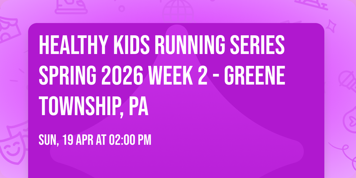 Healthy Kids Running Series Spring 2026 Week 2 - Greene Township, PA