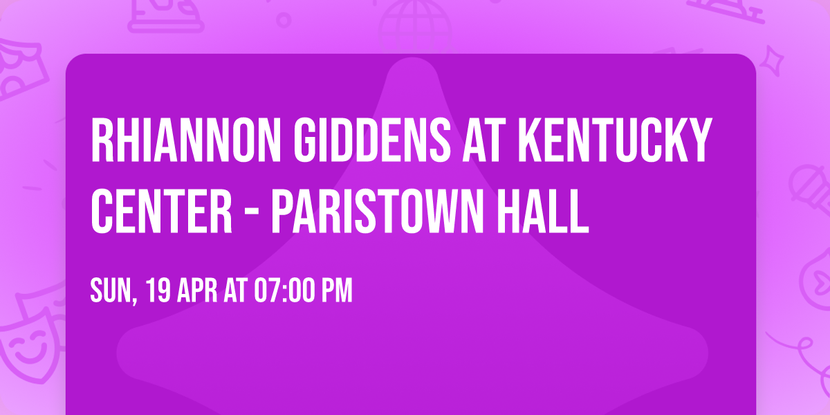Rhiannon Giddens at Kentucky Center - Paristown Hall