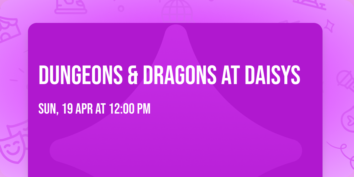 Dungeons & Dragons at Daisys