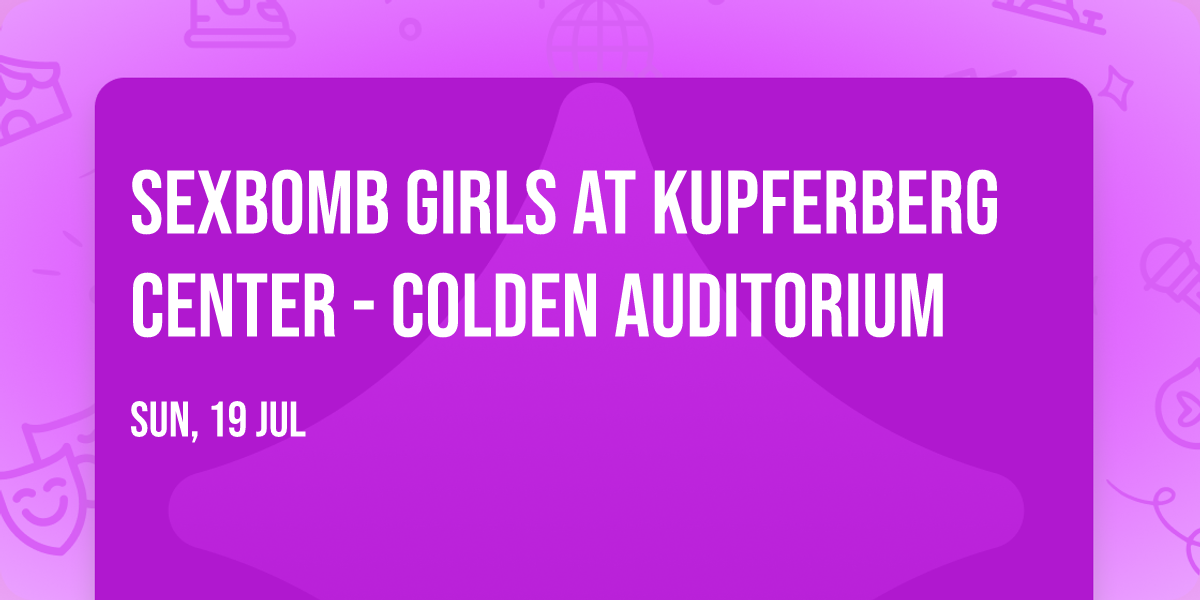 SexBomb Girls at Kupferberg Center - Colden Auditorium