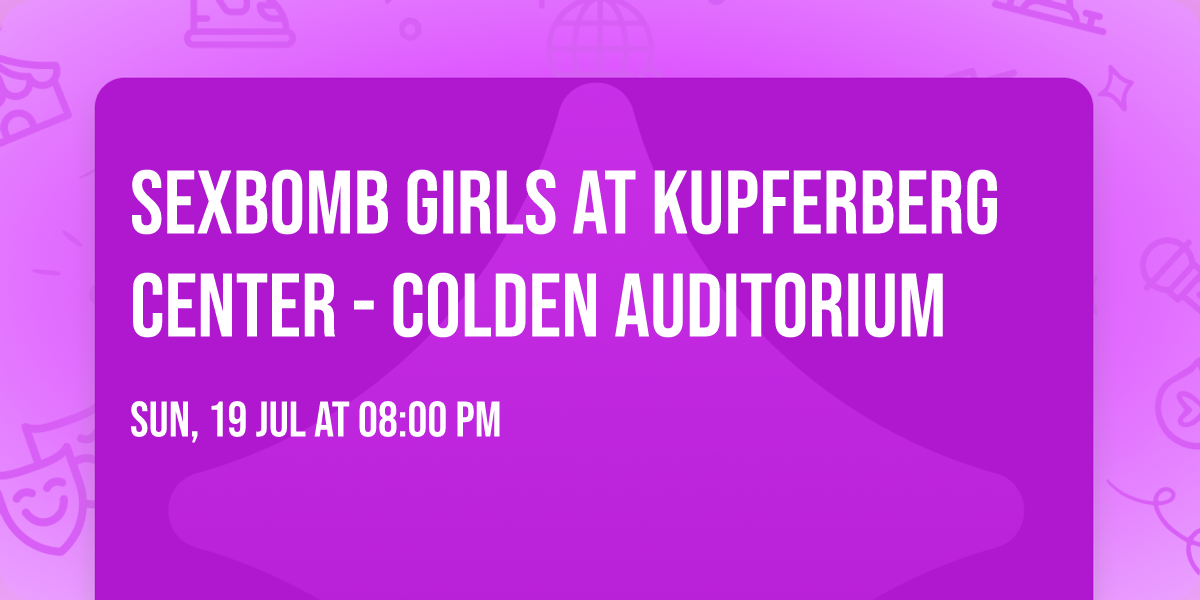 SexBomb Girls at Kupferberg Center - Colden Auditorium