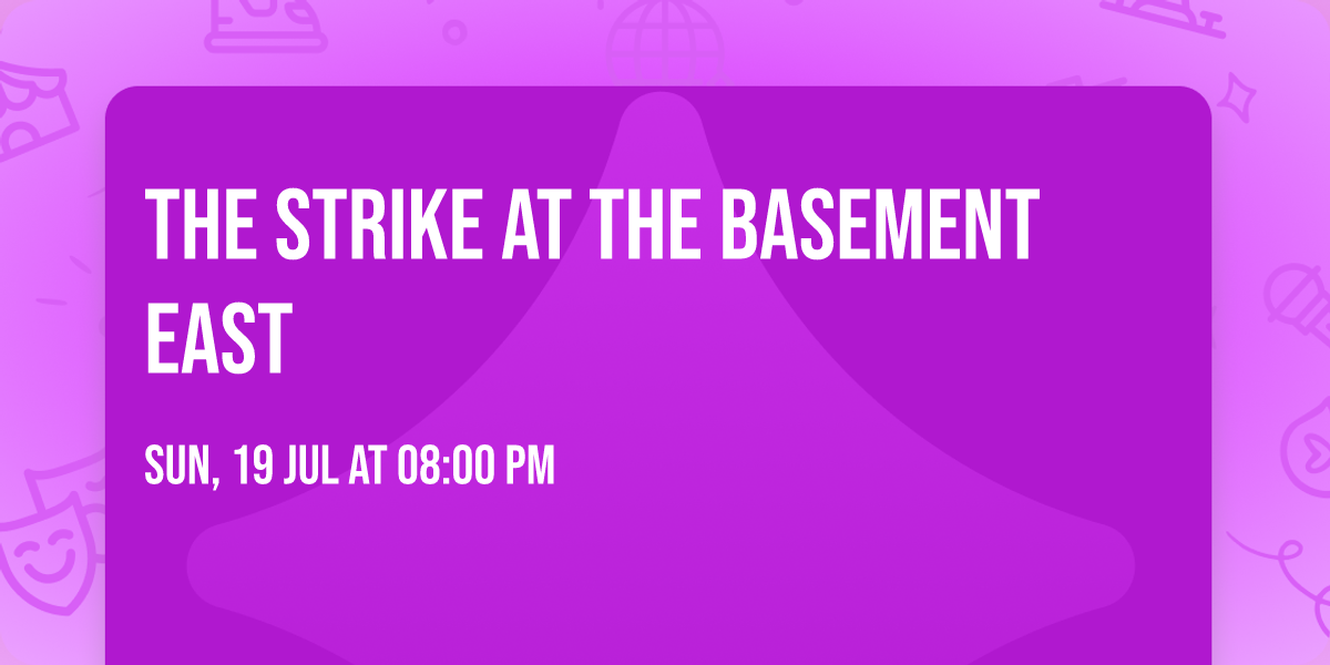 The Strike at The Basement East