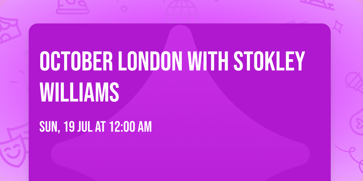 October London with Stokley Williams