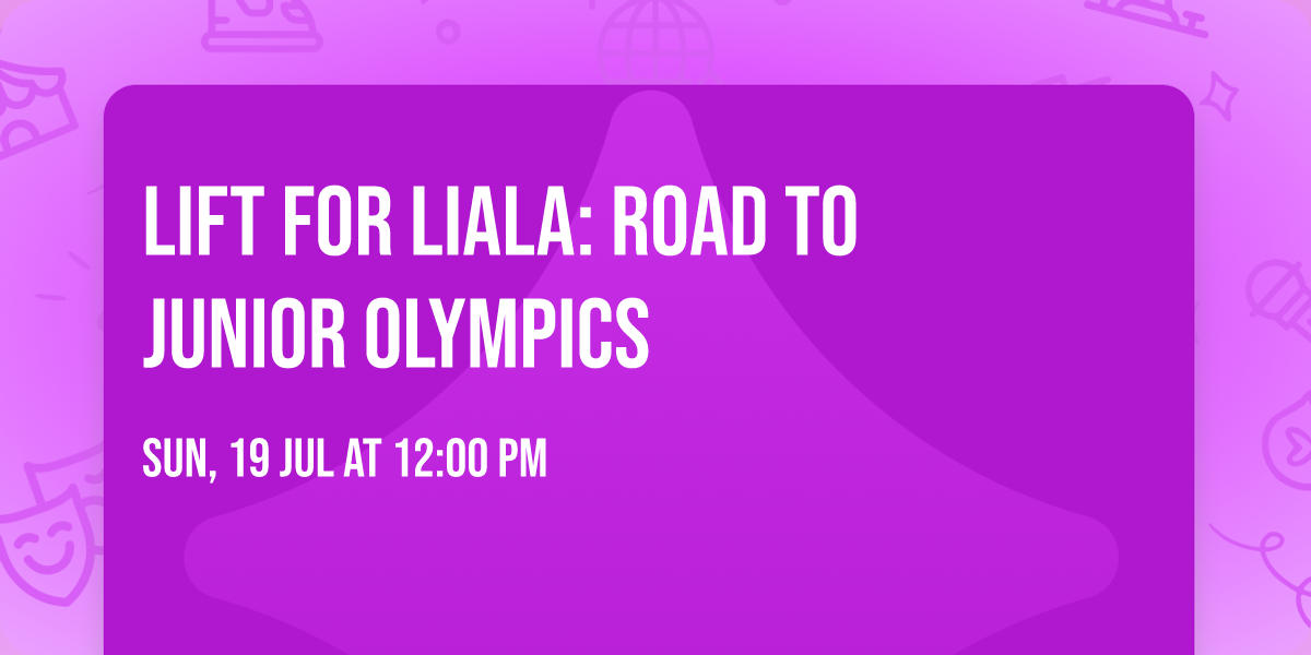\u2764\ufe0f Lift for Liala: Road to Junior Olympics