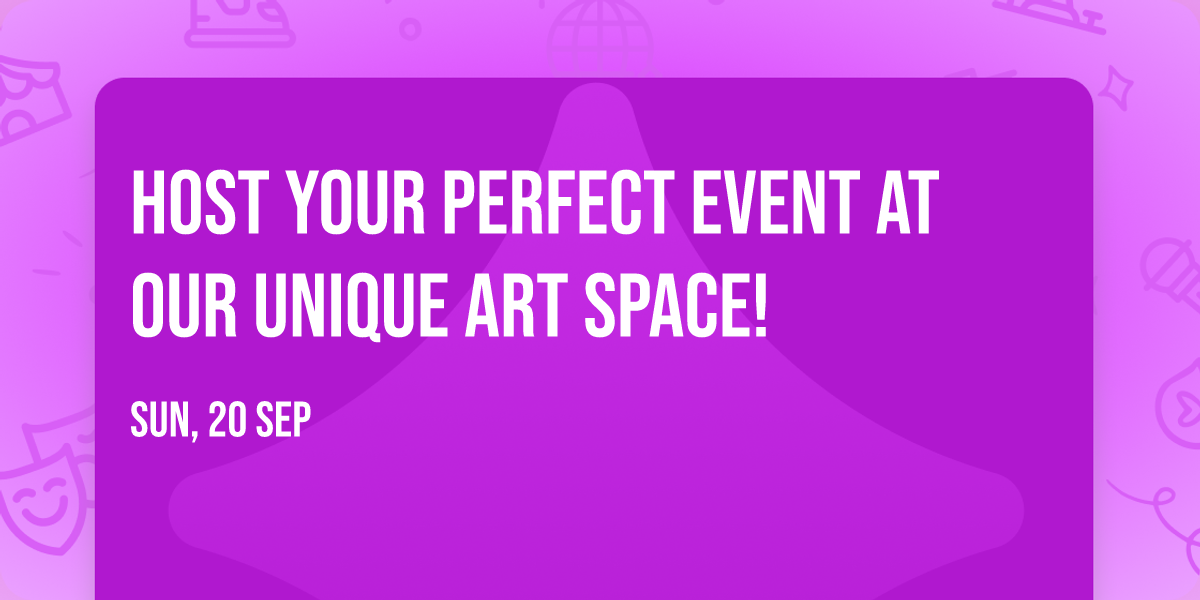 Host Your Perfect Event at Our Unique Art Space!