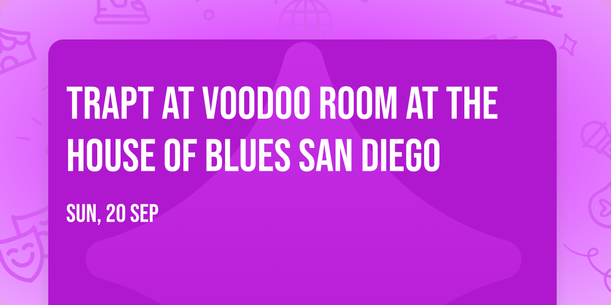 Trapt at Voodoo Room at the House of Blues San Diego