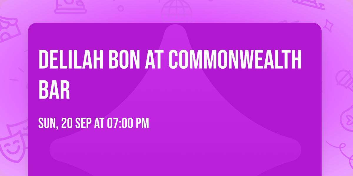 Delilah Bon at Commonwealth Bar