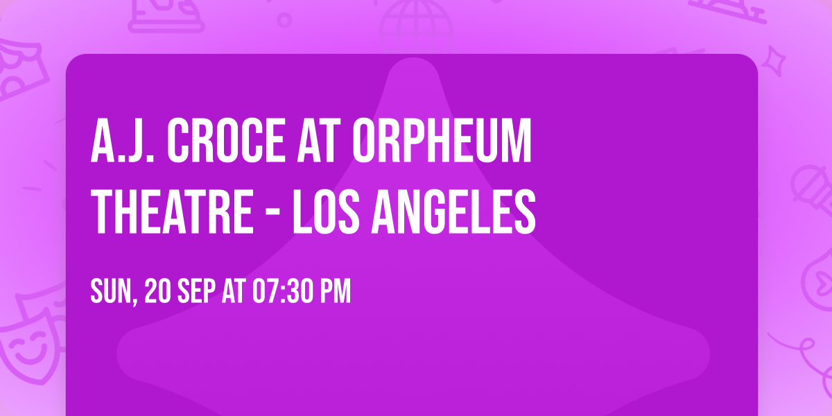 A.J. Croce at Orpheum Theatre - Los Angeles