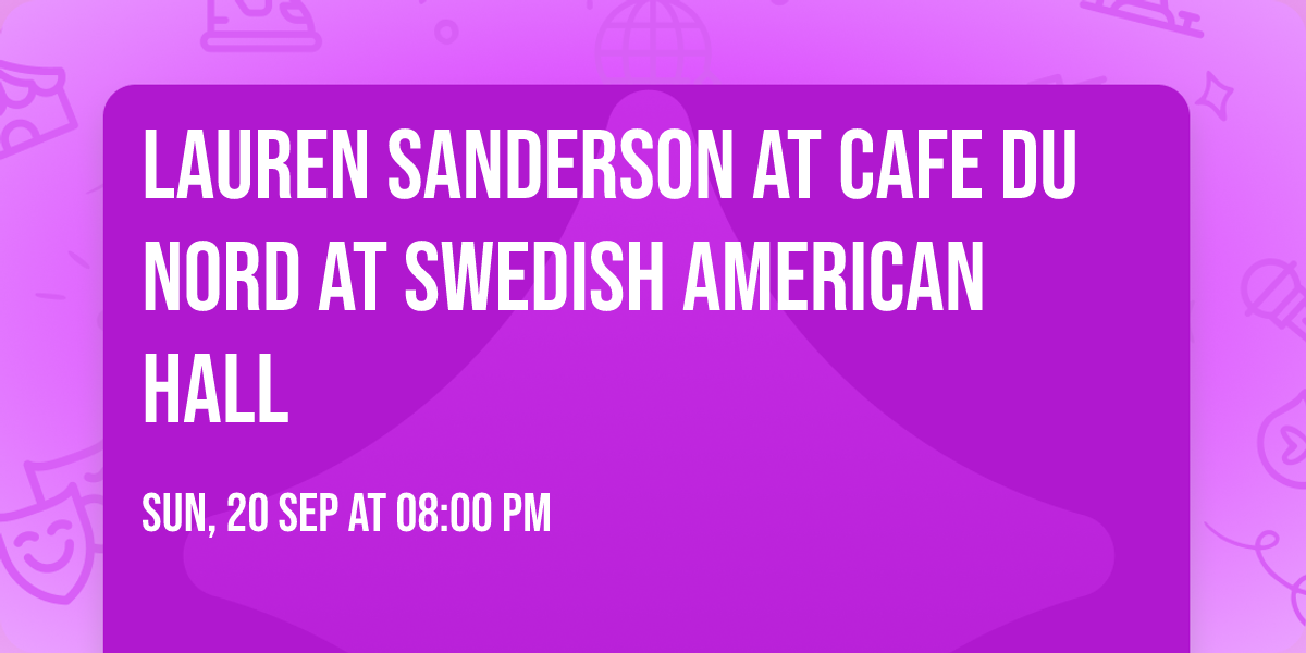 Lauren Sanderson at Cafe Du Nord at Swedish American Hall