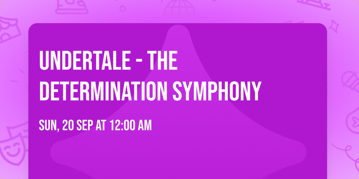 Undertale - The Determination Symphony