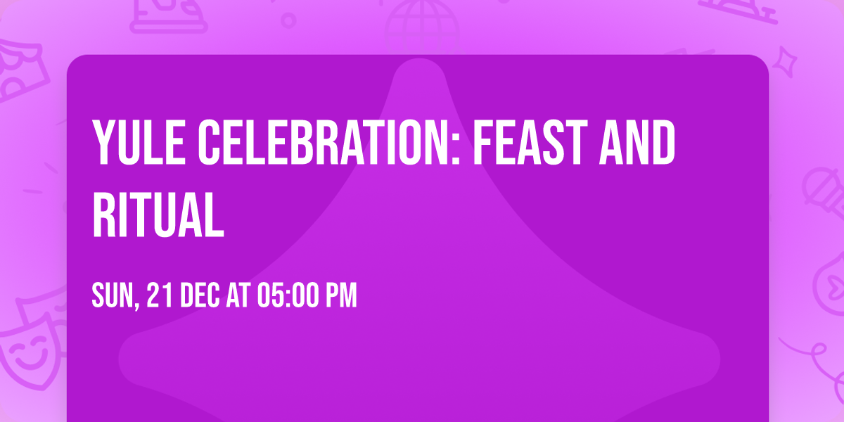 Yule Celebration: Feast and Ritual