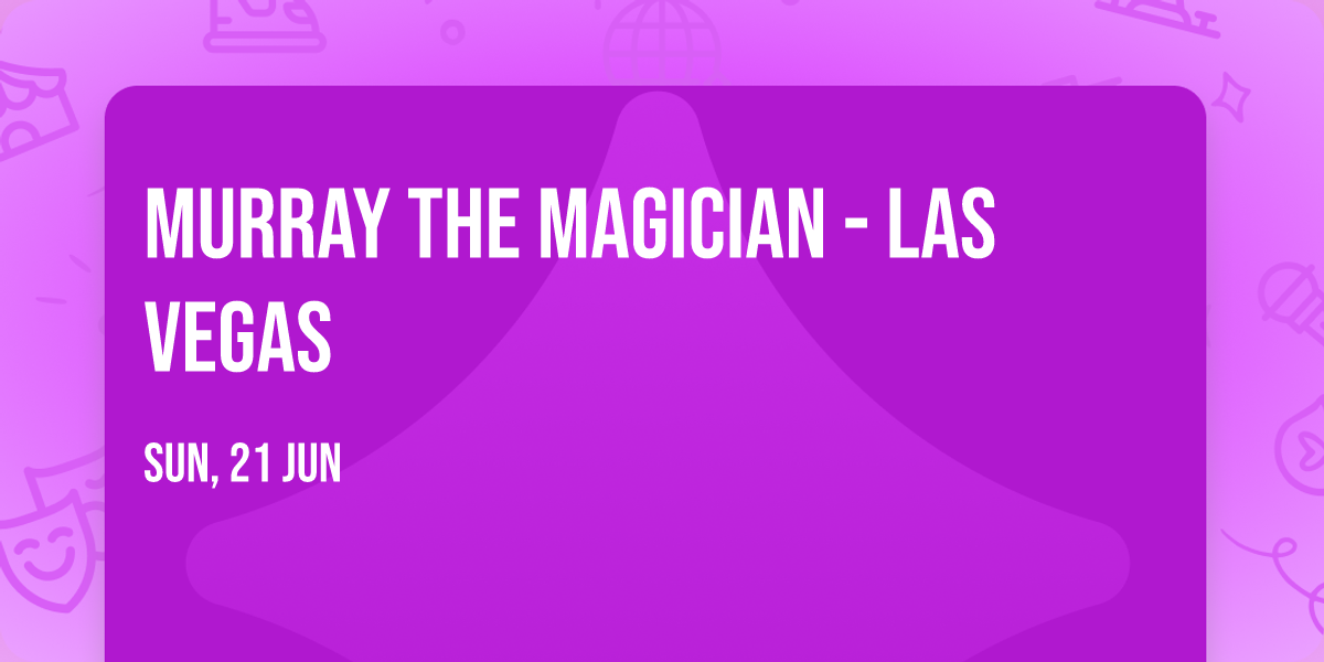 Murray the Magician - Las Vegas